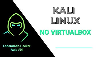 Como Instalar o Kali Linux na VirtualBox | Aula 01 Laboratório Hacker