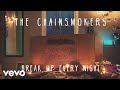 The Chainsmokers - Break Up Every Night (Audio)