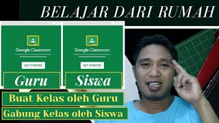 Tutorial Lengkap Google Classroom untuk Guru dan Siswa #Part1 | Membuat Kelas | Gabung / Join Kelas