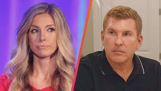 Lindsie Chrisley on How Dad Todd Has CHANGED in Prison