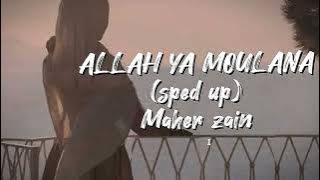 Allah ya moulana (sped up) Maher zain | vocals only