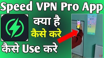 Speed Vpn Pro App Kaise Use Kare ।। how to use speed vpn pro app ।। Speed Vpn Pro App