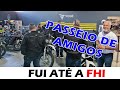 Fui at a fhi motos com amigos