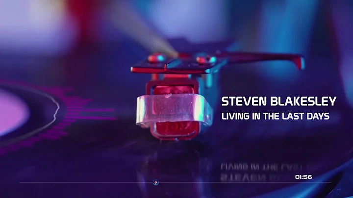 Steven Blakesley - Living In The Last Days