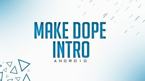 Make A 2d Dope Intro With Android | 2d Clean Intro Tutorial | Somil Gaming