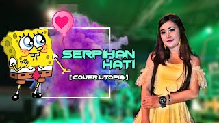 Serpihan Hati ( cover utopia ) dangdut koplo versi spongebob intro || Happy Hevista - Putra Ligna