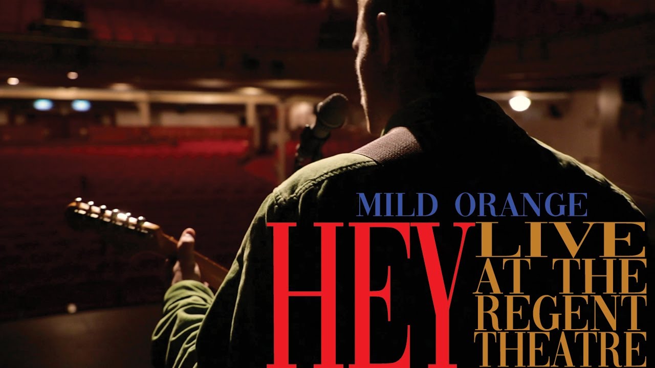 Mild Orange - Hey (Live at the Regent Theatre)