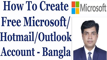 How To Create Free Microsoft/Hotmail/Outlook Account - Bangla