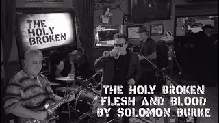 Video thumbnail of "THE HOLY BROKEN - "Flesh and Blood"  (Solomon Burke) at the Park Bar in Burbank March 7th 2020"