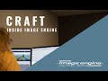 Craft  inside image engine