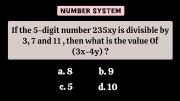 If the 5-digit number 235xy is divisible by 3, 7 and 11 , then what is the value of ( 3x-4y ) ?