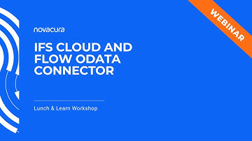 IFS Cloud and Flow OData connector – Novacura Lunch and Learn Workshop