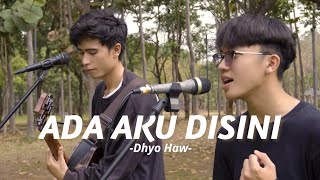 Ada Aku Disini - Dhyo Haw Cover Ferdi ft Angga Ramadan