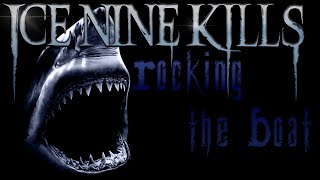 Ice Nine Kills - Rocking the Boat (Lyrics)