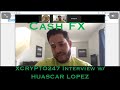 MY INTERVIEW WITH CASHFX CEO HUASCAR LOPEZ