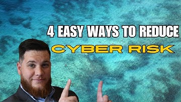 4 Simple Ways to Reduce Cyber Risk