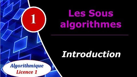 1) Les Sous algorithmes - Introduction