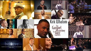 The Gospel According To Jazz 'Kirk Whalum' One