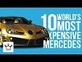 Top 10 Most Expensive Mercedes Benz Cars In The World