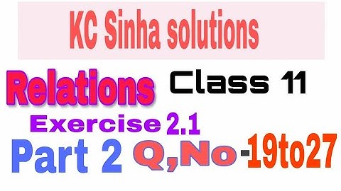 Relation class11th maths (kc sinha solution)Ex-2.1, Q-19 to27|Omprakash sir,aurangabad,
