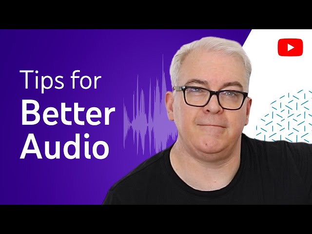 How to Record Better Audio in Your Videos class=