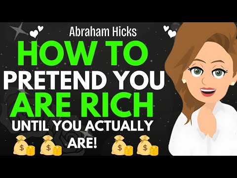 How to Pretend You’re Rich (Until You Actually Are) ✅ Abraham Hicks 2025