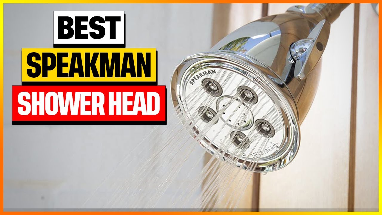 Best Speakman Shower Head 2022 [Top 6 Speakman Shower Head Review]
