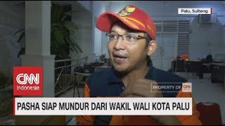 Pasha Siap Mundur Jadi Wakil Wali Kota Palu, Jika...