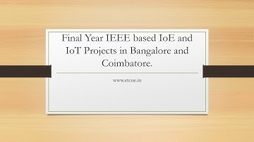 Final Year IEEE based IoE and IoT Projects in bangalore and coimbatore-etcoe.in