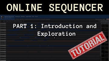 Online Sequencer Tutorial [Part 1: Introduction and Exploration]