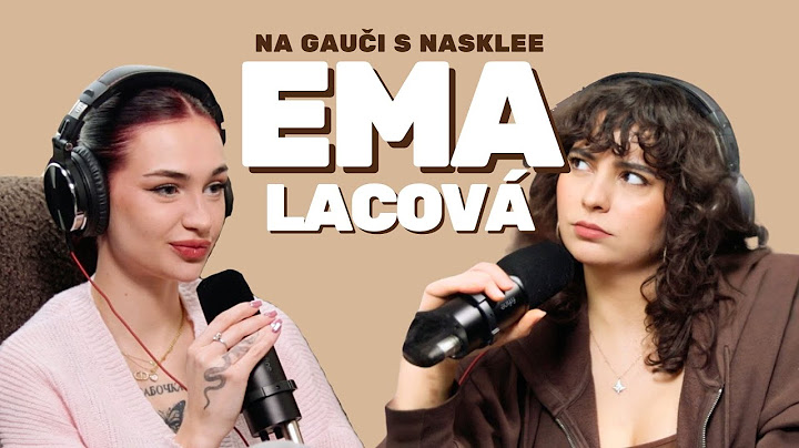 Ema Lacová: "Alfa muž je ten, ktorý si váži svoju ženu a deti" | Na Gauči s Nasklee #117
