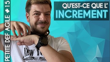 Increment en Scrum - La Petite Définition Agile Scrum #15