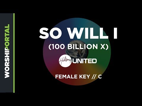 So Will I (100 Billion X) - Hillsong - Female Key C - Backing Track