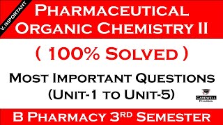 100% Solved || important questions of pharmaceutical organic chemistry 2 || Carewell Pharma