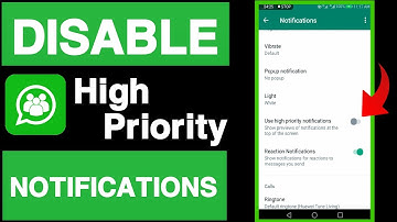 How to disable use high priority notifications on whatsapp group||High priority notifications