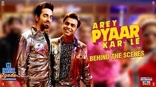 Arey Pyaar Kar Le: Behind The Scenes | Shubh Mangal Zyada Saavdhan |Ayushmann K,Jeetu |Bappi Lahiri Image