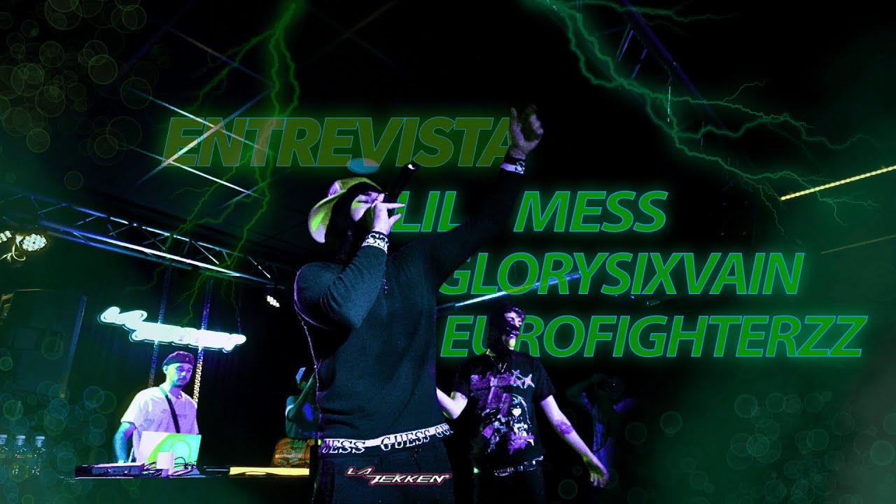 Lil Mess Rsa ENTREVISTA a GLORYSIXVAIN, LIL MESS y EUROFIGHTERZZ |