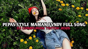 PEPAS VIRAL TIKTOK TERBARU 2025 STYLE MAMAN FVNDY FULL SONG