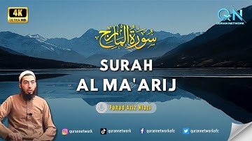 [4K] Surah Al Ma'arij - Fahad Aziz Niazi سورة المعارج