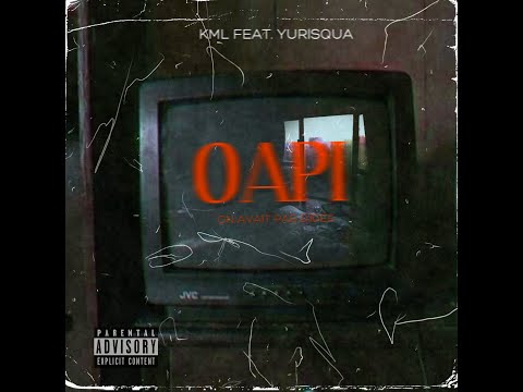 KML - OAPI (feat.@yurisqua)