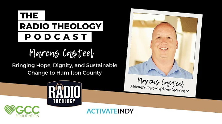 Marcus Casteel on Bringing Hope, Dignity, and Sust...