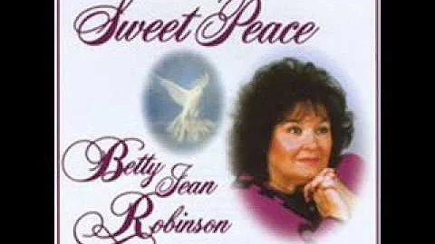 He Whispers Sweet Peace To Me - Betty Jean Robinson (1997)