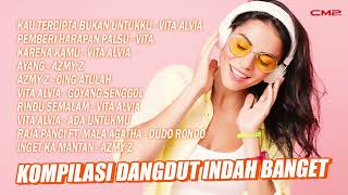 Kompilasi Dangdut Indah Banget - VITA ALVIA, RAJA PANCI ft  MALA AGATHA