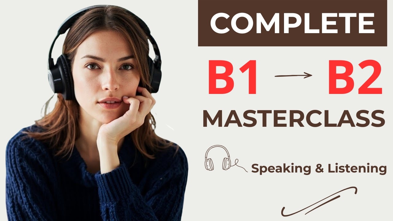 The Ultimate Fluency Guide B1B2 English Listening & Speaking Masterclass