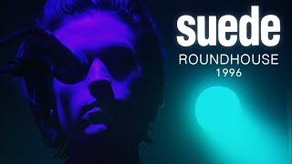 Suede - Live at London Roundhouse 1996 (Remastered)