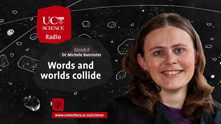UC Science Radio Ep8: Words and worlds collide