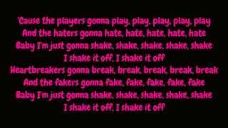 Taylor Swift - Shake If Off (Lyrics HD)
