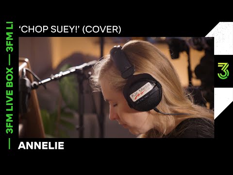 Annelie covert 'Chop Suey!' van System Of A Down | 3FM Live Box | NPO 3FM