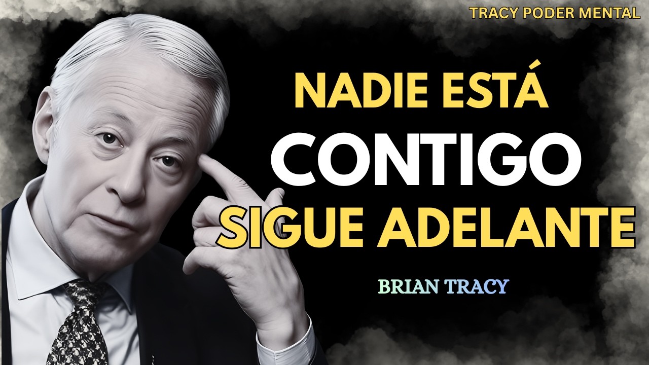 Cómo Seguir Adelante Sin Apoyo | Brian Tracy Motivación