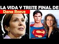 La Vida y El Triste Final de Dana Reeve  - Esposa de Christopher Reeve